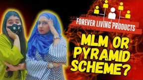 Is Forever Living A Pyramid Scheme | MLM Scams, Network Marketing & Ponzi Schemes | Beware of it