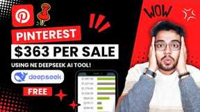 $363/Sale Using Pinterest! DeepSeek Ai Tool For Affiliate Marketing (2025)