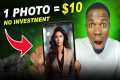 Earn $10 for Every photo You Upload