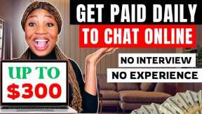 Get Paid to Chat Online: Earn Up to $300/Day (5 Legit Remote Jobs)