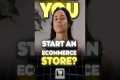 Should you start an ecommerce store?