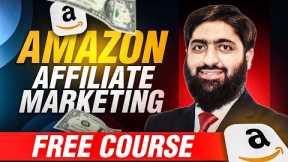 GET FREE AMAZON AFFILIATE MARKETING COURSE | Step-by-Step Guide in URDU/HINDI
