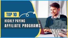 Top 10 highly paying affiliate programs 2023 I #affiliatemarketing #passiveincome #onlineearning