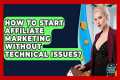 How To Start Affiliate Marketing