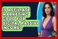 Is Affiliate Marketing Good For