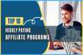 Top 10 highly paying affiliate