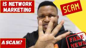 HOW TO RESPOND TO THE QUESTION, IS NETWORK MARKETING A SCAM?