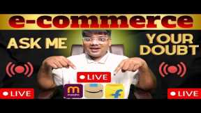 Meesho Flipkart Amazon Selling Guide | Real eCommerce Tips & Guidance | Live QNA session