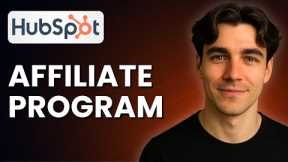 How To Make Money With The Hubspot Affiliate Program For Passive Income (Tutorial 2025)