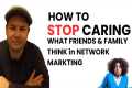 How To STOP Caring What Friends & 