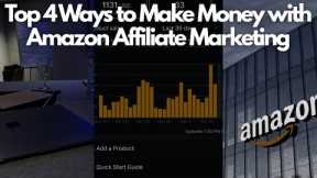 Top 4 Ways to Make Money with Amazon Affiliate Marketing