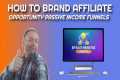🎨 How To Brand Affiliate Marketing