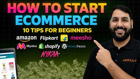 How to Start an Ecommerce Business in 2026 (Amazon, Flipkart, Meesho, Shopify Guide)