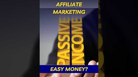 Affiliate marketing: Easy money | Passive income