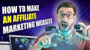 How to Make an Affiliate Marketing Website | Passive Income Blueprint 2026