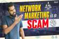 Network Marketing is a Scam ||