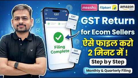 GST Return Filing for Ecommerce Sellers in 2026 | How to file Amazon, Flipkart, Meesho GST Return