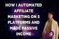 How I Automated Affiliate Marketing