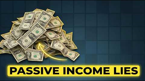 Passive Income Is NOT What They're Selling You