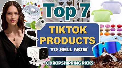 Top 7 TikTok Products to Sell Now | CJdropshipping Picks