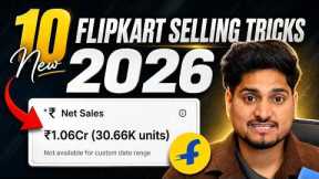 1 CR+ Sales on Flipkart💀Use These 10 New Tricks to Grow Flipkart Sales/Orders In 2026 for Beginners