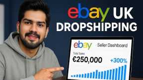 Start eBay Dropshipping in the UK (No Inventory) | £250,000 Profit Strategy 2025